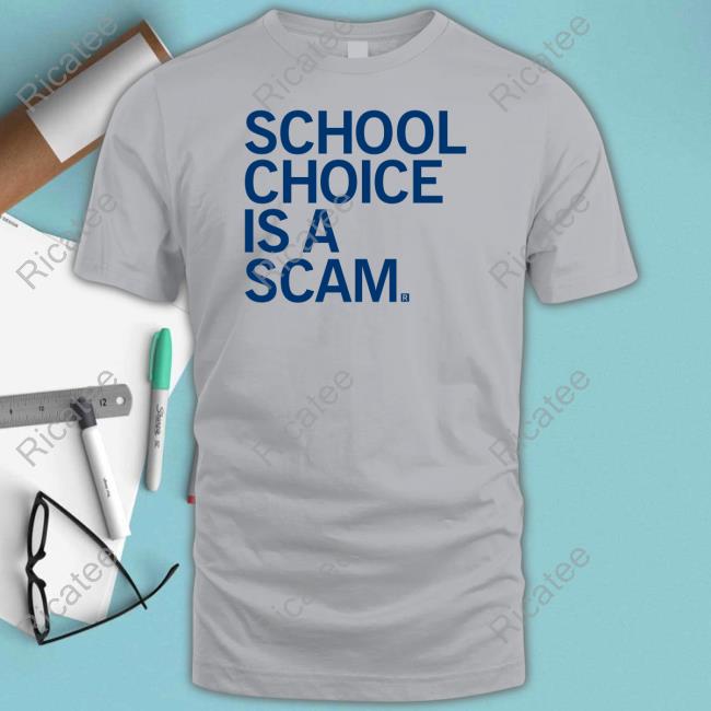 Raygun Merch School Choice Is A Scam Tee Shirt