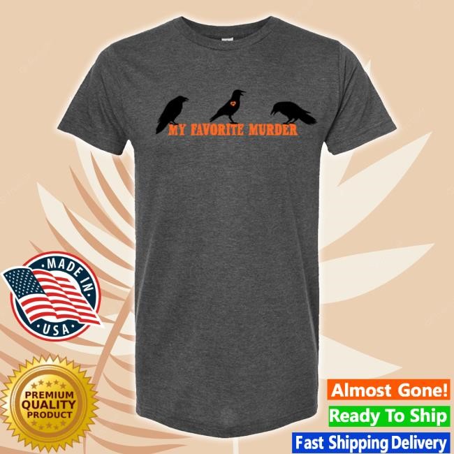 My Favorite Murder Merch Mfm Crows Unisex Hoodie Sweatshirt Exactlyrightstore