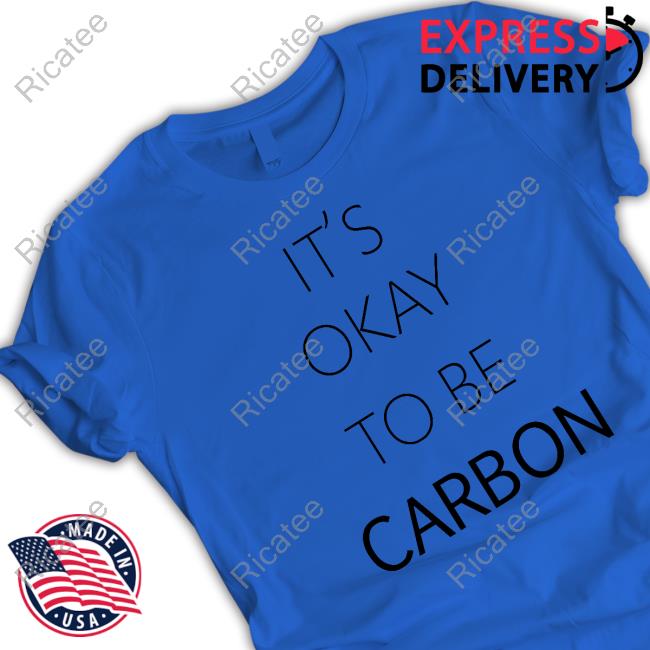 Official It's Okay To Be Carbon Hoodie