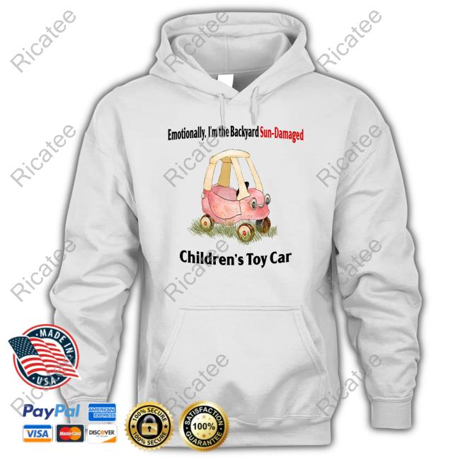 Emotionally I'm The Backyard Sun-Damaged Children's Toy Car Shirt Jmcgg