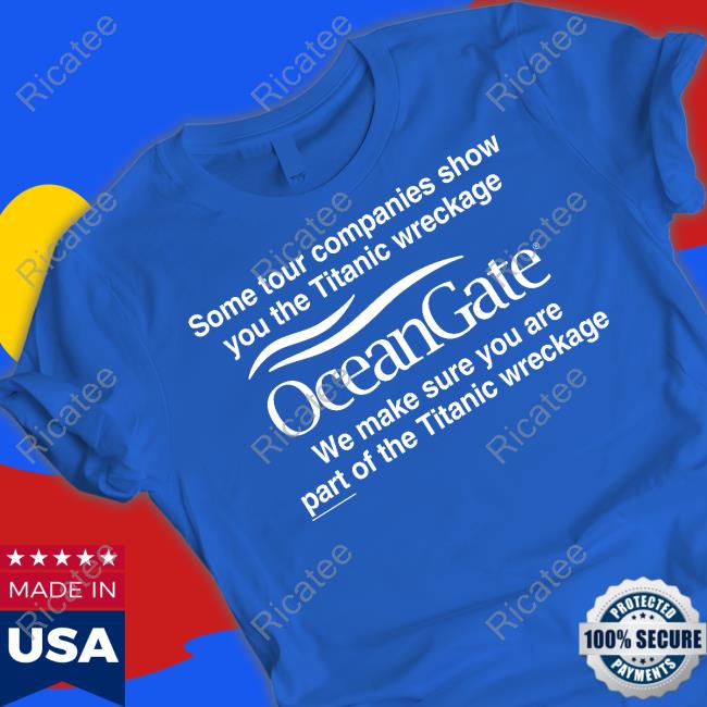 Barelylegal Merch Some Tour Companies Show You The Titanic Wreckage Oceangate Sweatshirt