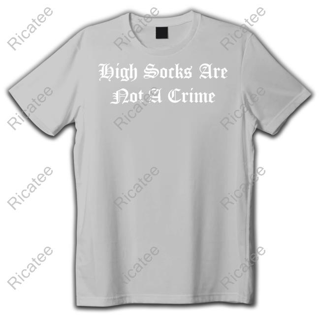 High Socks Are Not A Crime Hoodie Foosgonewild