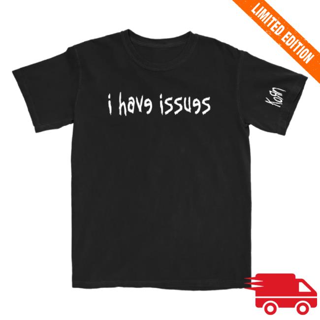 Official Korn I Have Issues T-Shirt Korn Web Store