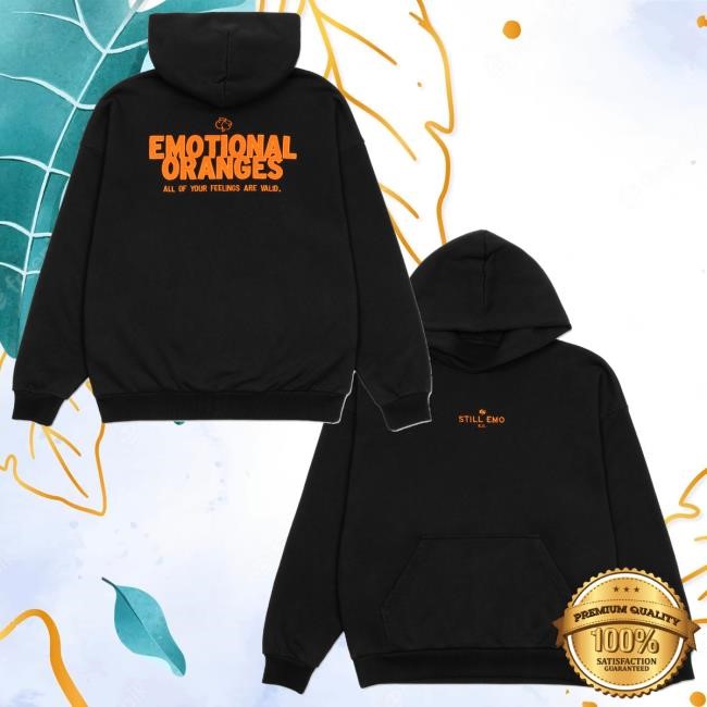 Emotional Oranges Merch Still Emo Tee Shirt
