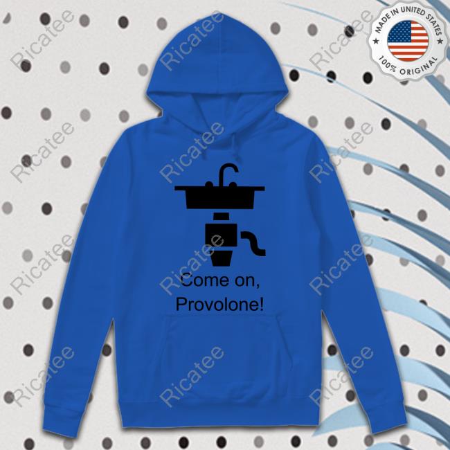 Come On Provolone Tee Shirt