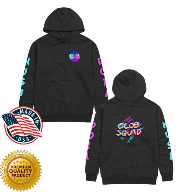 Globmerch Glob Squad Hoodie With Sleeve Drip Shirt
