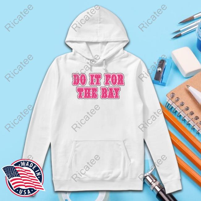 Official Do It For The Bay 49Ers Hoodie