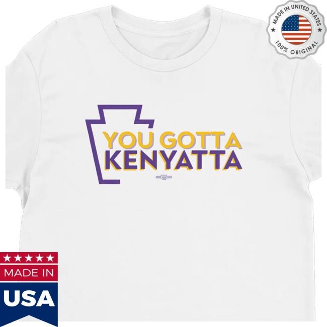 Malcolm Kenyatta Merch Shop You Gotta Kenyatta Shirt