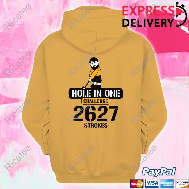 Hole In One Challenge 2627 Strokes Shirt Barstoolsports Hole In One Challenge 2627 Strokes Sweatshirt