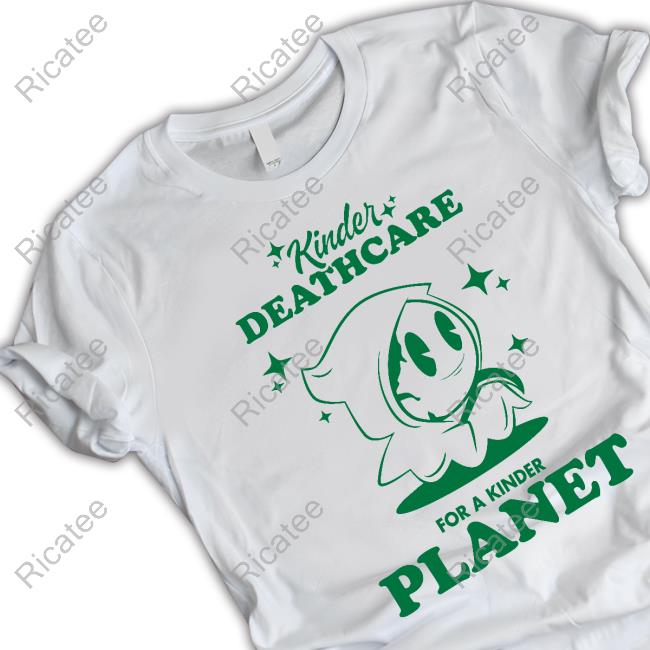 Kinder Deathcare For A Kinder Planet Long Sleeve