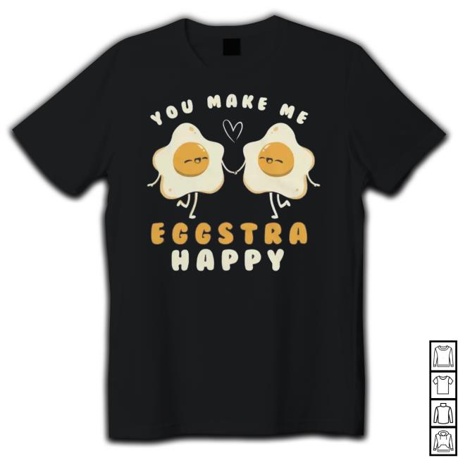 You Make Me Eggstra Happy Hoodied Sweatshirt