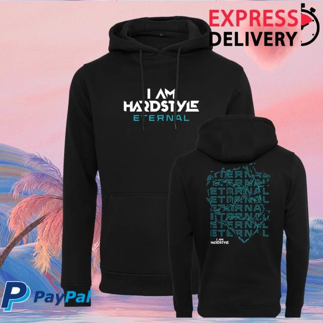 I Am Hard Style Eternal Sweatshirt