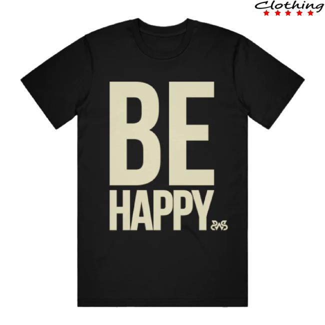 Original Be Happy Black Classic Shirt Sirens Merch Store Shop