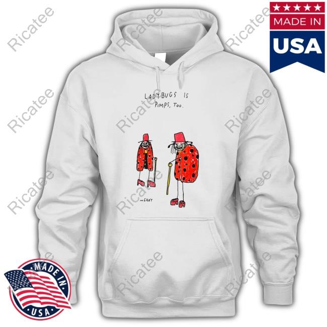 Really Good Artist Shop Ladybugs Is Pimps Too Tee