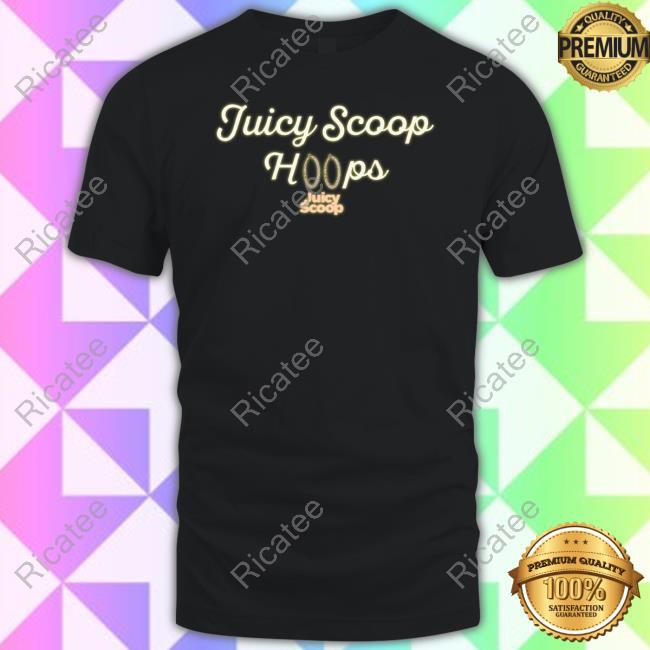 Juicyscoop Shop Juicy Scoop Hoops Jewelry Tee Shirt