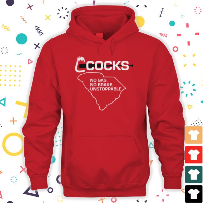 Cocks Baseball No Gas No Brake Unstoppable Shirt Barstool Sports
