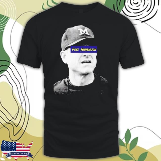 Free Harbaugh Michigan Wolverines Tee Shirt