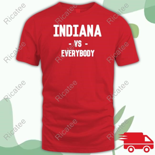 Indianaforever Store Indiana Vs Everybody Shirt Indianaforever Store Indiana Vs Everybody Tank Top