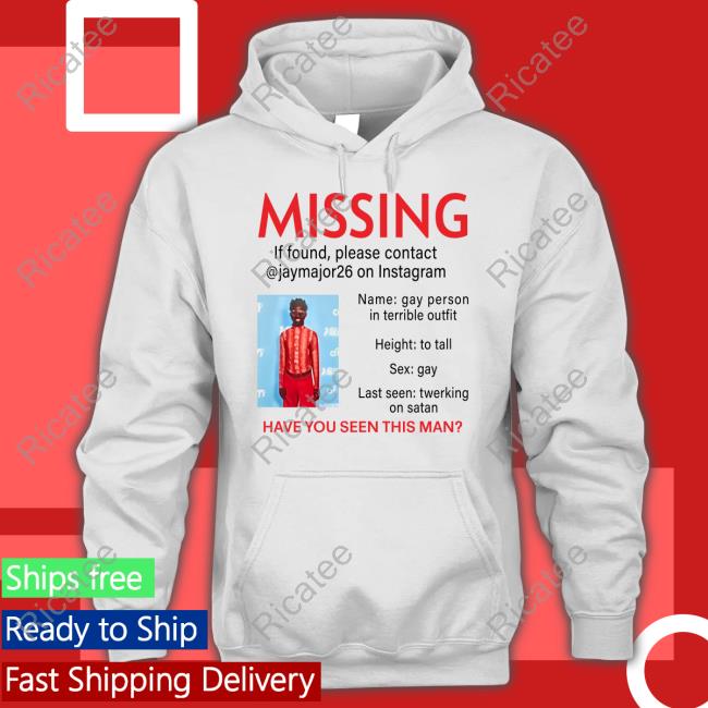 Missing If Found Please Contact Jaymajor26 On Instagram Have You Seen This Man Sweatshirt