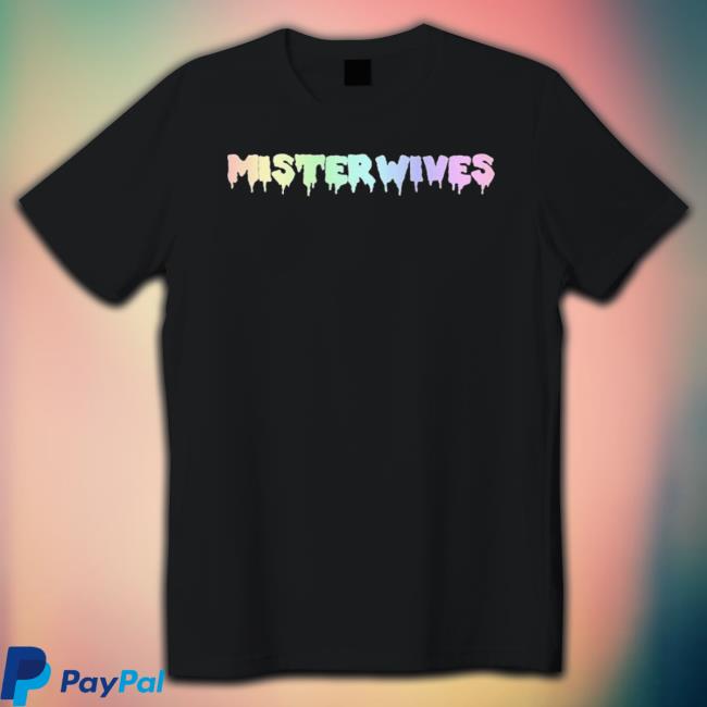 Where Do We Go From Here Misterwives Shirt
