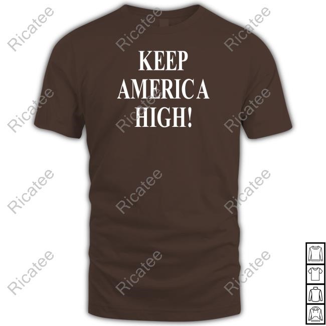 Stonersvilla Keep America High Shirt