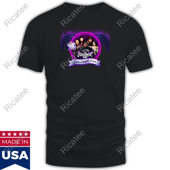 Senor Money In The Bank The Judgment Day Live, Laugh, Love Shirt