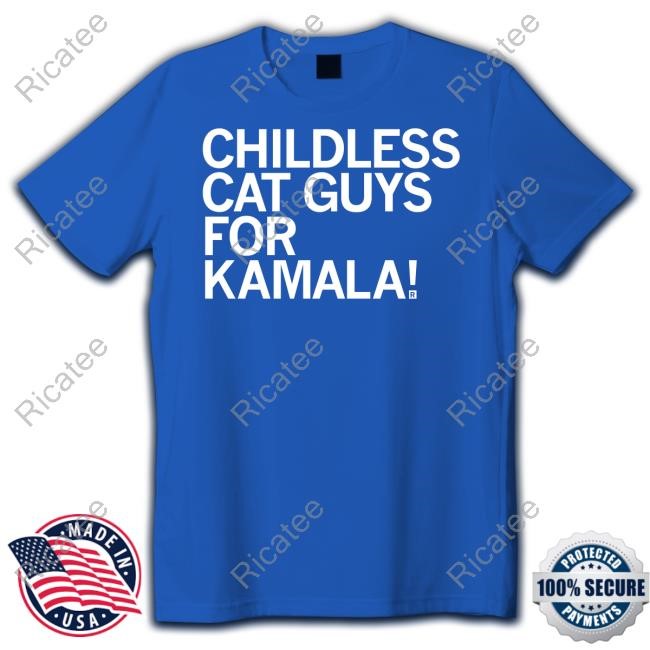 Raygunshirts Childless Cat Guys For Kamala T-Shirt