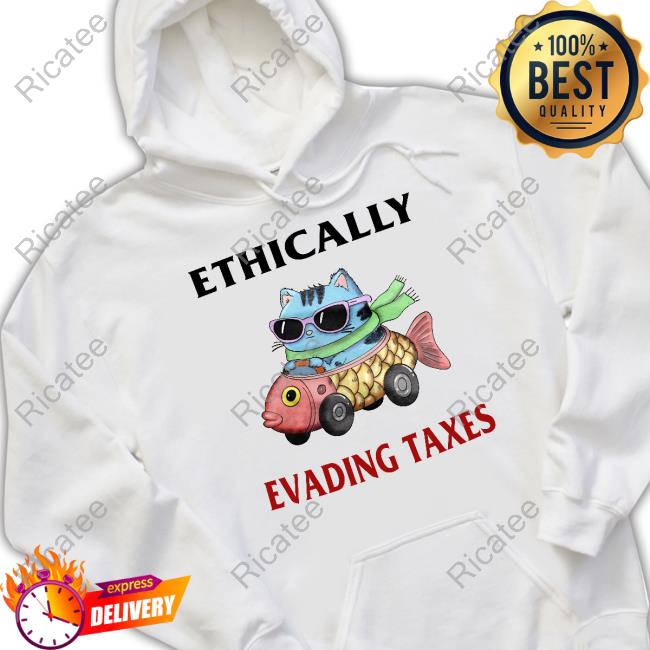 Ethically Evading Taxes T Shirt