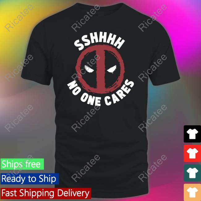 Clips That Go Hard Marvel Big & Tall Deadpool Sshhhh No One Cares T-Shirt, Hoodie, Tank Top, Sweater And Long Sleeve T-Shirt