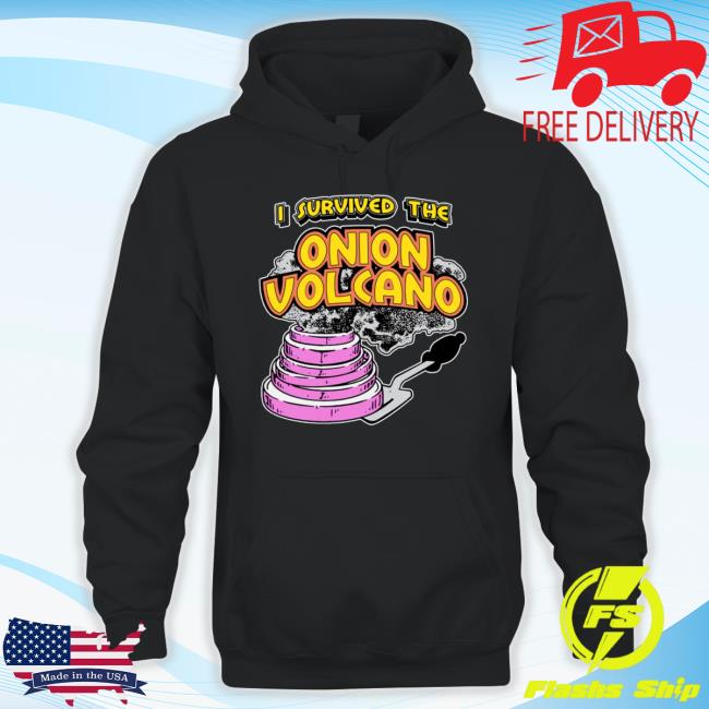 Nice I Survived The Onion Volcano T-Shirt
