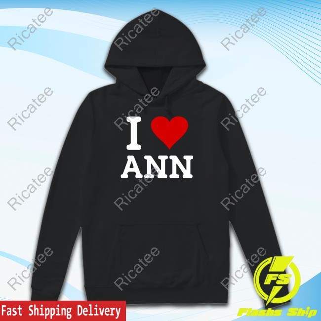 Familyfriendlyfans I Love Ann T-Shirt