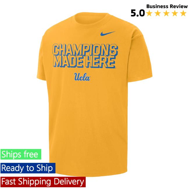 Original Ucla Champions Made Here Shirts Ucla Store