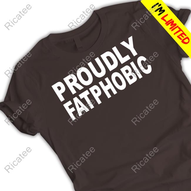 Thebestshirtsever Proudly Fatphobic Sweatshirt