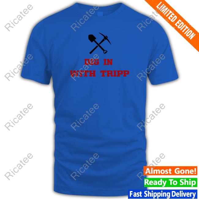 Tizzo Dig In With Tripp Shirt