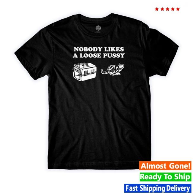 Trending Nobody Likes Loose Pussy Black Hooded Sweatshirt