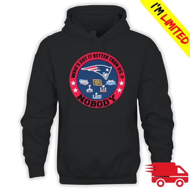 New England Patriots Who’S Got It Better Than Up Nobody Sweater