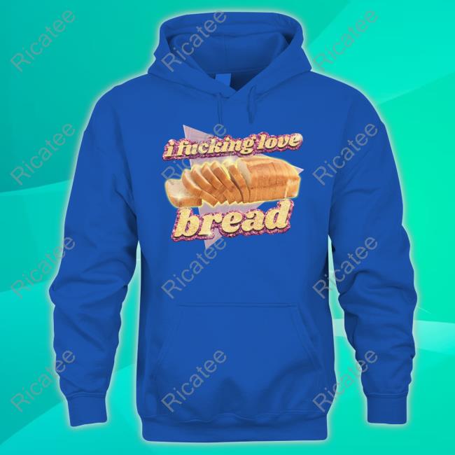 I Fucking Love Bread Sweater