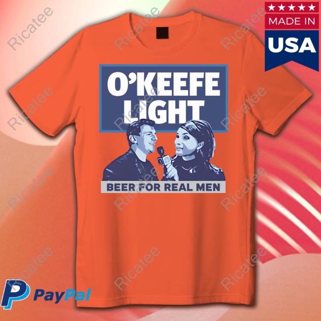O'keefe Shop Light Beer For Real Men Tee Shirts James O'keefe