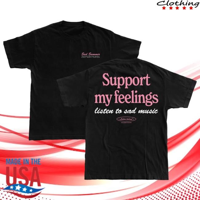 Official Just Merch Support My Feelings Shirts