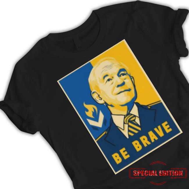 Be Brave 2023 T Shirt Be Brave 2023 Shirt