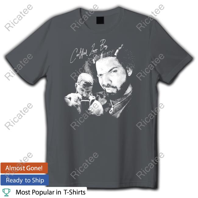 Wearableclothing Store Zesty Drake Graphic Certified Lover Boy Shirt