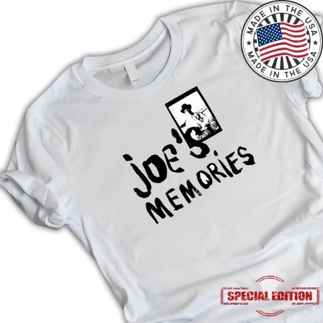 Design Joe’S Memories shirt, hoodie, tank top, sweater and long sleeve t-shirt
