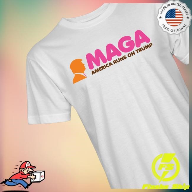 America Runs On Trump T Shirts