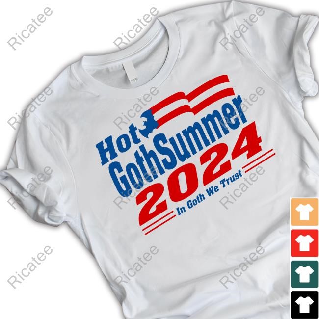 Hot Gothsummer 2024 In Goth We Trust Tee