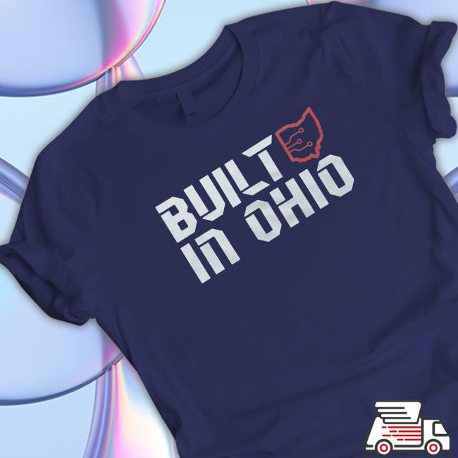 Built In Ohio shirt