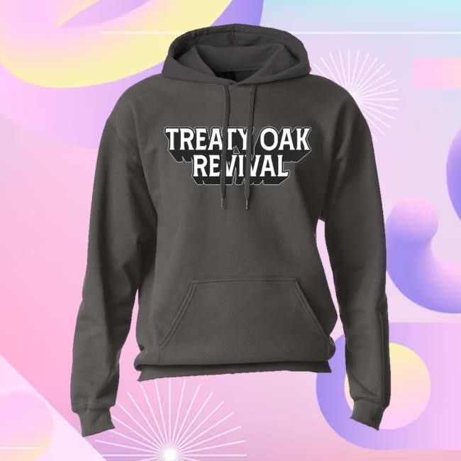 Treaty Oak Revival Merch Shop Store Official Treaty Oak Revival Hoodie