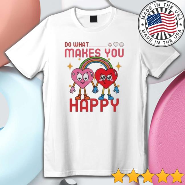Do What Makes You Happy Mental Health Hoodie Sweatshirt
