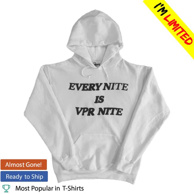 Trending Emonite Merch Store Every Nite Is Vpr Nite Tee - White Emonite Shop