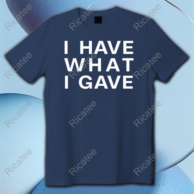 I Have What I Gave Tank Top Sasha Grey Shop