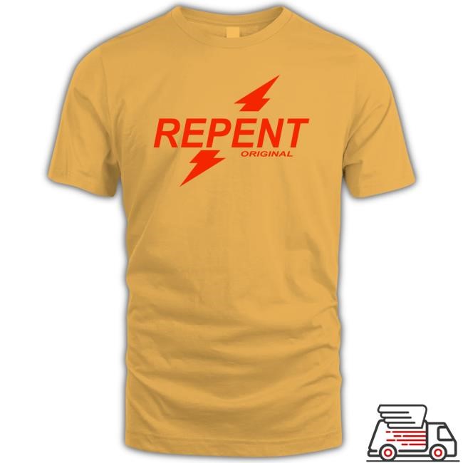 Repent Original Shirt